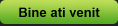 Bine ati venit